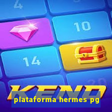 plataforma hermes pg